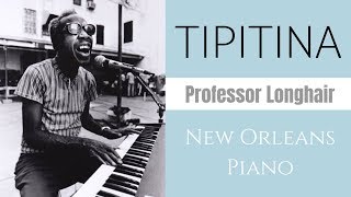 Tipitina  Blues Piano Professor Longhair [upl. by Barri]