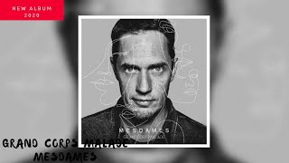 GRAND CORPS MALADE MESDAMES Nouvel album Tracklist 2020 [upl. by Padraig]