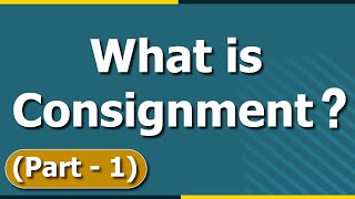 What is Consignment Introduction to Consignment Accounting  Basics  Part 1  Letstute Accountancy [upl. by Hall]