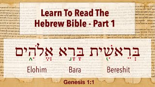 Part 1 Learn To Read The Hebrew Bible [upl. by Aicilav]