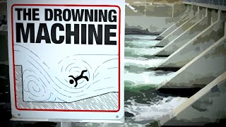 DROWNING MACHINES  Deadly Underwater Pitfalls [upl. by Enilehcim]