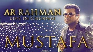 Mustafa Mustafa  AR Rahman Live in Chennai [upl. by Adnola]