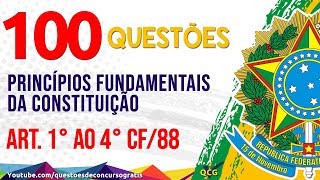 100 Questões de Princípios Fundamentais da Constituição Artigos 1° ao 4° CF 88 [upl. by Nahor]