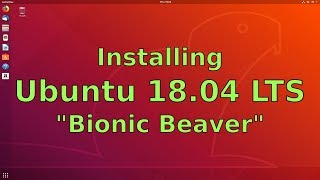 Installing Ubuntu 1804 LTS [upl. by Latsyek]