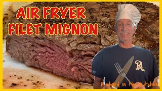 AIR FRYER FILET MIGNON  Richard in the kitchen [upl. by Rabjohn]