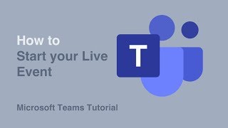 How to Start Your Event  Live Events  Microsoft Teams  Tutorial [upl. by Rother]