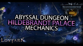 Abyssal Dungeon Hildebrandt Palace Mechanics [upl. by Erroll]