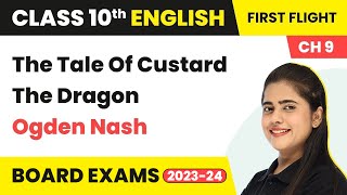 The Tale Of Custard The Dragon  Ogden Nash  Class 10 English Chapter 9 202223 [upl. by Swithbart986]