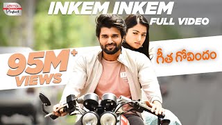 Inkem Inkem Full Video Song  Vijay Devarakonda Rashmika Mandanna  Sid Sriram  Geetha Govindam [upl. by Sibyls]