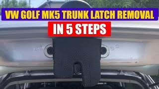 TUTORIAL How to remove boot lock  trunk latch on VW Golf Mk5 Mk6 Jetta Passat Polo in 5 steps [upl. by Diba]