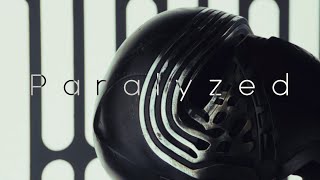 Kylo Ren  Paralyzed Tribute [upl. by Eimot]