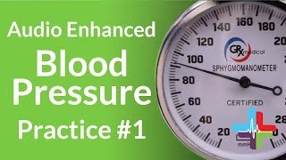 Audio Enhanced Blood Pressure Practice 1 [upl. by Norrabal]