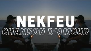 NEKFEU  CHANSON DAMOUR CLIP LYRICS [upl. by Mairim]