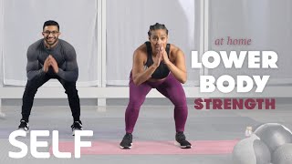 30Minute LowerBody Strength Workout with Warm Up  No Equipment at Home  SELF [upl. by Calandra517]