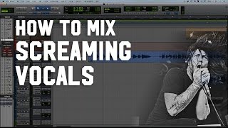 How to Mix Screaming Vocals  EQ and Compression [upl. by Ludmilla]