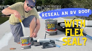 Can You RESEAL AN RV ROOF with Flex Seal RV Leak Repair DIY Roof Reseal with Liquid Sealant [upl. by Ataynik]