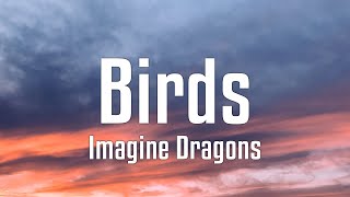 Imagine Dragons  Birds Lyrics [upl. by Auqinom]