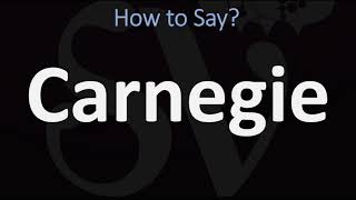 How to Pronounce Carnegie CORRECTLY [upl. by Dorsman]