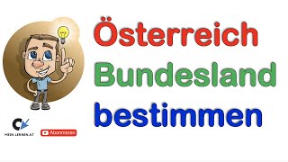 Bundesländer Österreich bestimmen [upl. by Kcirre]