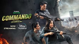 Hotstar Specials Commando  Now Streaming  DisneyPlus Hotstar [upl. by Haraz934]