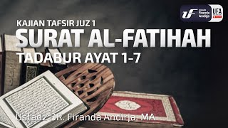 Tafsir Juz 1  Surat Al Fatihah  Ustadz Dr Firanda Andirja MA [upl. by Hcire]