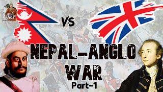 Anglo Nepal war  Part 1 The beginning [upl. by Lopes148]