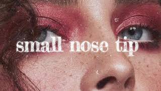 small nose tip ✦ subliminal [upl. by Artkele910]