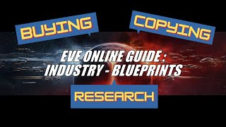 EVE Online Guide Industry  Blueprints [upl. by Enymzaj]