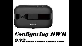 How to configure Dlink DWR 932C 4G LTE Router [upl. by Quinlan]