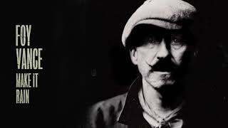 Foy Vance  Make It Rain Official Audio [upl. by Aneladdam]