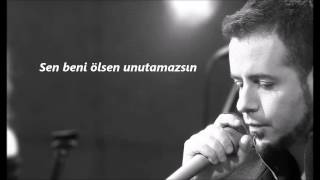 Emre Aydın  Sen Beni Unutamazsın Lyrics [upl. by Nylsor]