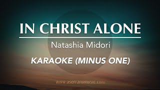 In Christ Alone  Natashia Midori  Karaoke Minus One Good Quality [upl. by Irish]