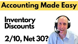 FA27  Inventory Discounts 210 Net 30 EXPLAINED [upl. by Eastman]