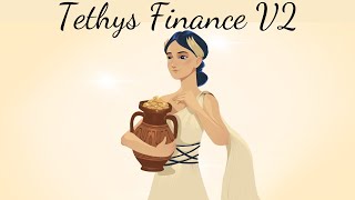 Tethys Finance V2  Overview [upl. by Saenihp]