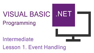 VBNET Programming Intermediate Lesson 1 Event Handling [upl. by Lowe32]