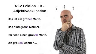 Deutschkurs A12 Lektion 10  Adjektivdeklination in 10 Minuten [upl. by Serg]