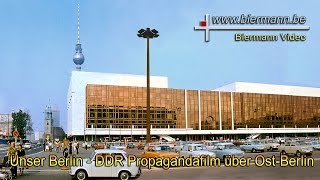 Unser Berlin  DDR Propagandafilm über OstBerlin [upl. by Aisiat278]