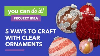 5 Ways to Craft Clear Ornaments [upl. by Dodds959]