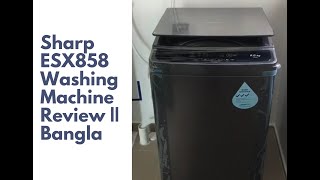 Sharp ESX858 Washing Machine Review  Bangla [upl. by Winograd312]