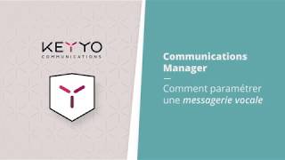 Tuto Keyyo  Paramétrer une messagerie vocale [upl. by Birch]