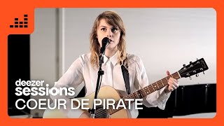 Coeur De Pirate  Deezer Sessions [upl. by Trebmer]