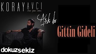 Koray Avcı  Gittin Gideli Akustik Official Audio [upl. by Babbie]