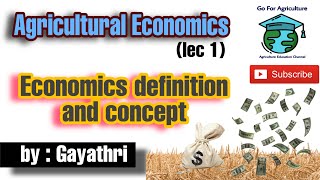 Introduction to Agricultural Economics and its concept  Agri Eco lec 1  Go For Agriculture [upl. by Mungam]