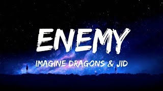 Imagine Dragons x JID  Enemy Lyrics [upl. by Ybbil866]