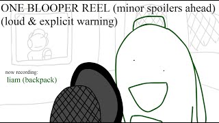 ONE Blooper Reel [upl. by Cesar]