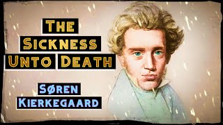 Søren Kierkegaard  The Sickness Unto Death Summary [upl. by Abe]