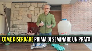 COME DISERBARE Prima di Seminare un Prato [upl. by Teuton]