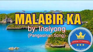 MALABIR KA Pangasinan Song [upl. by Felice]