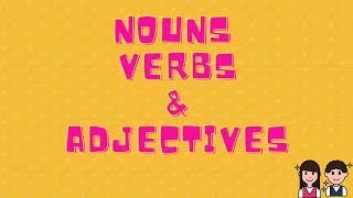 Nouns Verbs and Adjectives [upl. by Xuaeb541]