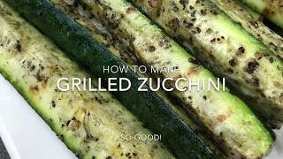 The Best Fresh Grilled Zucchini Recipe [upl. by Cynthea]